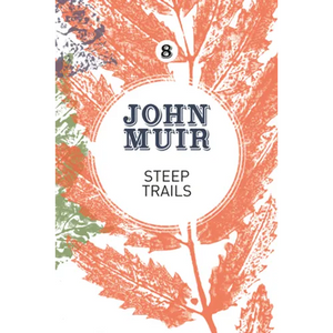 Steep Trails: A collection of wilderness essays and tales - Paperback