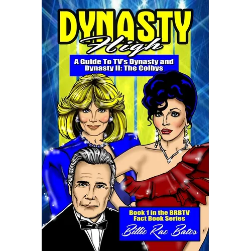 Dynasty High: A guide to TV's Dynasty - Paperback