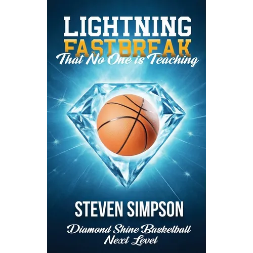 Lightning Fastbreak That No One Is Teaching - Hardcover