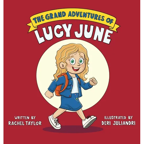 The Grand Adventures of Lucy June - Hardcover