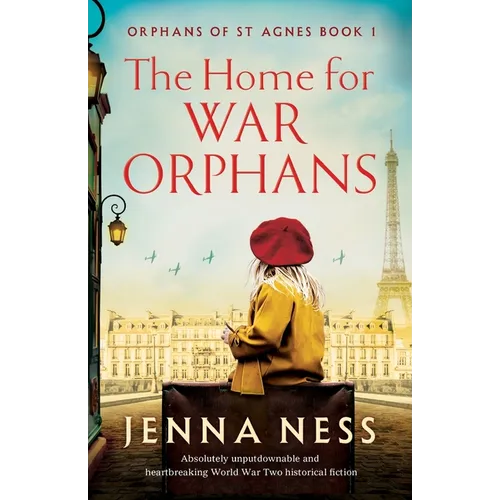The Home for War Orphans: Absolutely unputdownable and heartbreaking World War Two historical fiction - Paperback