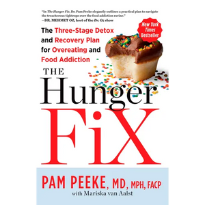 The Hunger Fix: The Three-Stage Detox and Recovery Plan for Overeating and Food Addiction - Paperback