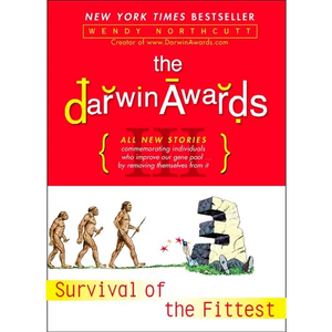 The Darwin Awards III: Survival of the Fittest - Paperback