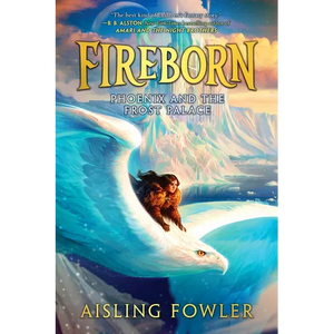 Fireborn: Phoenix and the Frost Palace - Paperback