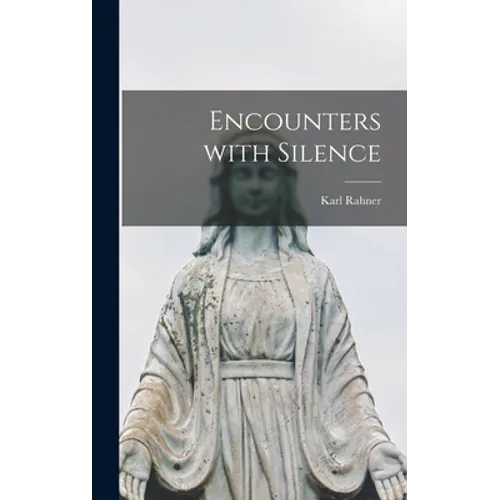 Encounters With Silence - Hardcover