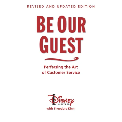 Be Our Guest-Revised and Updated Edition: Perfecting the Art of Customer Service - Hardcover