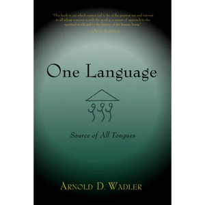 One Language: Source of All Tongues - Paperback