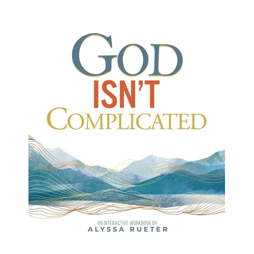 God Isn't Complicated - Paperback