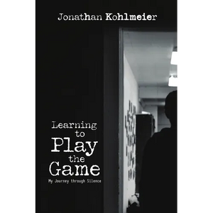 Learning to Play the Game: My Journey Through Silence - Paperback