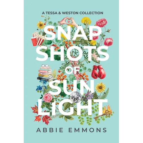 Snapshots of Sunlight: A Tessa and Weston Collection - Paperback