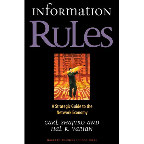 Information Rules: A Strategic Guide to the Network Economy - Hardcover