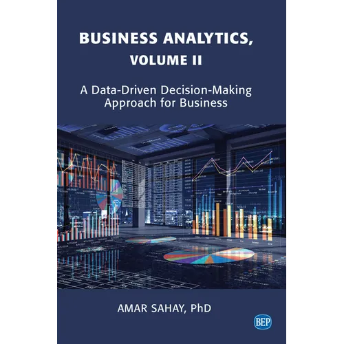 Business Analytics: A Data-Driven Decision Making Approach for Business - Paperback