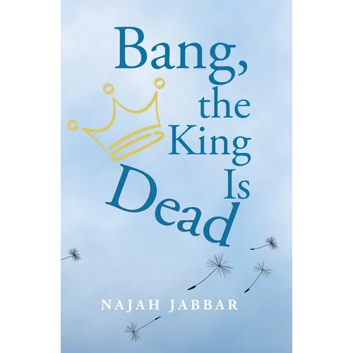 Bang, the King is Dead - Paperback