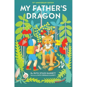 My Father's Dragon: 75th Anniversary Edition - Paperback