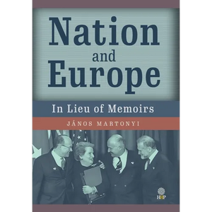 Nation and Europe: In Lieu of Memoirs - Hardcover