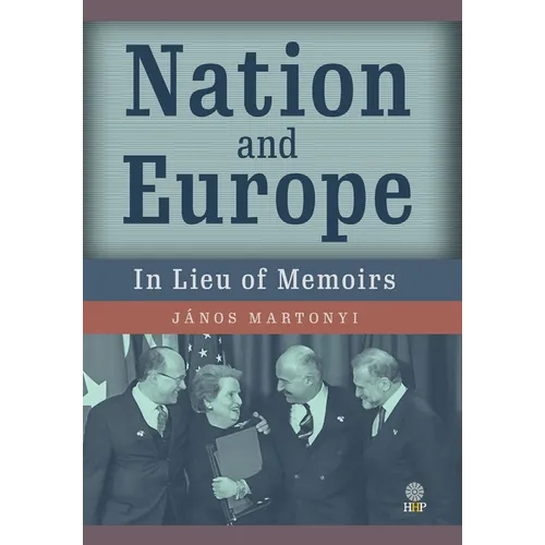 Nation and Europe: In Lieu of Memoirs - Hardcover