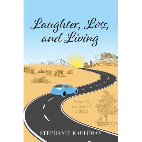 Laughter, Loss, and Living - Paperback