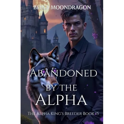 Abandoned by the Alpha - Paperback