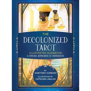 The Decolonized Tarot Illustrated Guidebook: A Diverse Approach to Divination - Hardcover