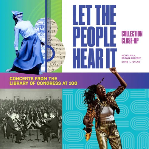 Let the People Hear It: One Hundred Years of Concerts at the Library of Congress - Paperback