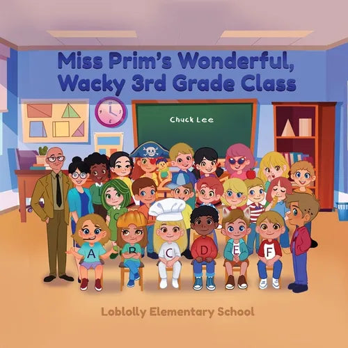 MISS PRIM'S WONDERFUL, WACKY 3rd GRADE CLASS - Paperback