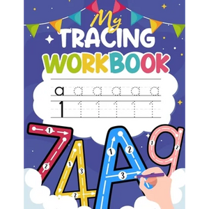 My Tracing Workbook: Trace Lines, Shapes, Letters and Numbers Handwriting Practice Handwriting Workbook for Kindergarteners & Kids Ages 3-5 - Paperback