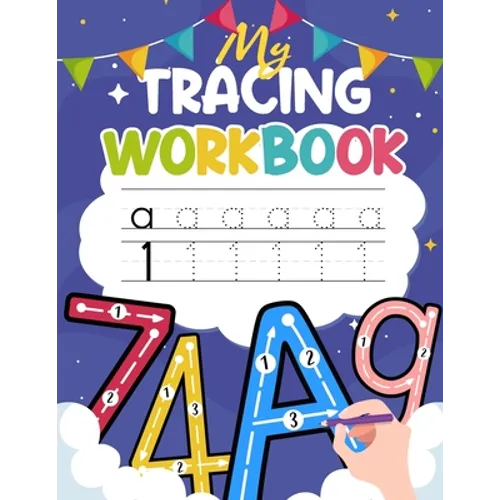 My Tracing Workbook: Trace Lines, Shapes, Letters and Numbers Handwriting Practice Handwriting Workbook for Kindergarteners & Kids Ages 3-5 - Paperback
