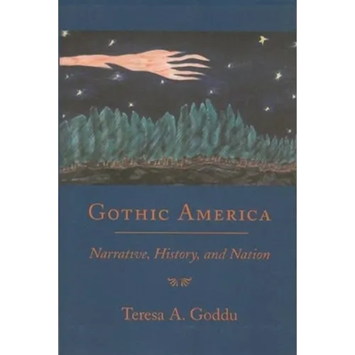 Gothic America: Narrative, History, and Nation - Paperback