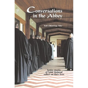 Conversations in the Abbey: Senior Monks of Saint Meinrad Reflect on Their Lives - Paperback