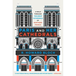 Paris and Her Cathedrals - Hardcover