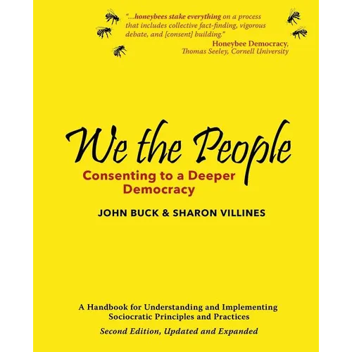 We the People: Consenting to a Deeper Democracy - Paperback