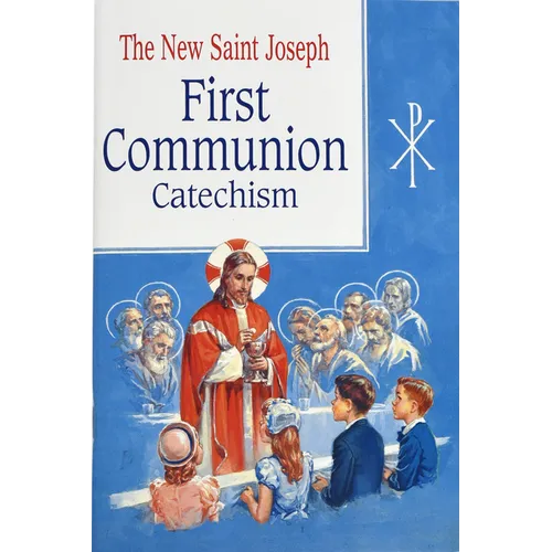 St. Joseph First Communion Catechism (No. 0): Prepared from the Official Revised Edition of the Baltimore Catechism - Paperback
