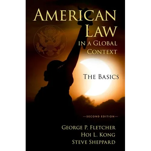 American Law in a Global Context: The Basics, Second Edition - Paperback