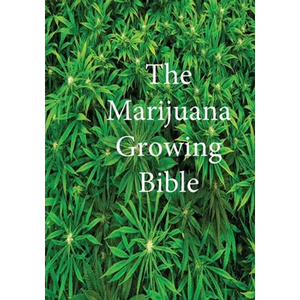 The Marijuana Growing Bible - Paperback