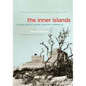 The Inner Islands: A Carolinian's Sound Country Chronicle - Paperback