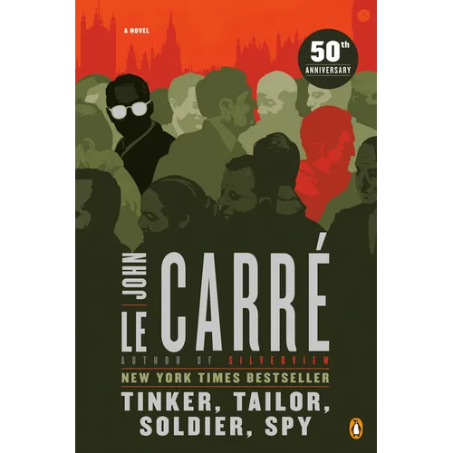 Tinker, Tailor, Soldier, Spy: A George Smiley Novel - Paperback