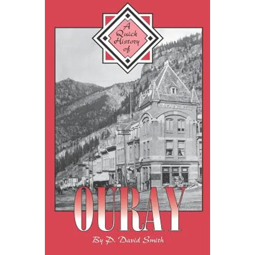 A Quick History of Ouray - Paperback