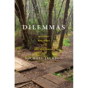 Dilemmas: Beyond Binaries and Double Binds - Paperback