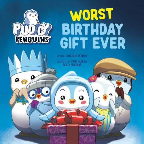 Pudgy Penguins: Worst Birthday Gift Ever - Hardcover