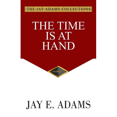 The Time Is At Hand - Paperback