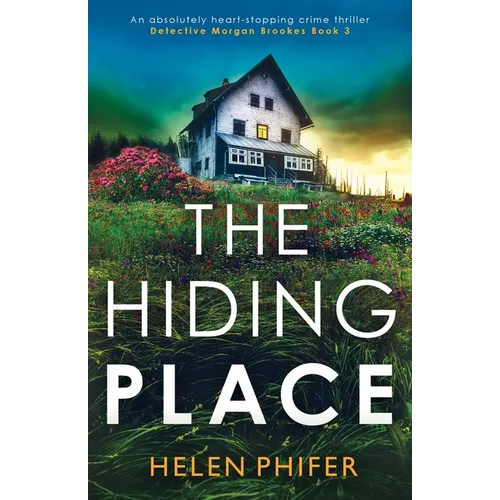 The Hiding Place: An absolutely heart-stopping crime thriller - Paperback