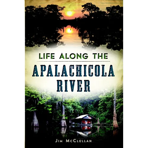 Life Along the Apalachicola River - Paperback
