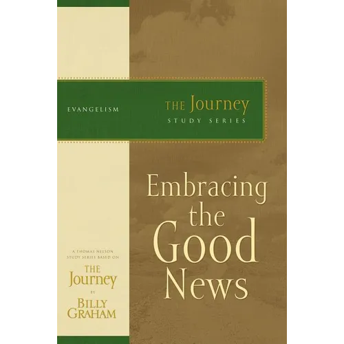 The Embracing the Good News: The Journey Study Series - Paperback
