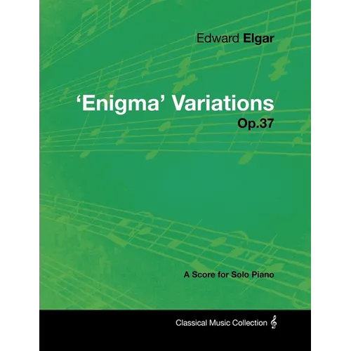 Edward Elgar - 'Enigma' Variations - Op.37 - A Score for Solo Piano - Paperback