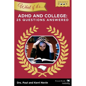 WHAT IF IT'S ADHD and College: 25 Questions Answered - Paperback