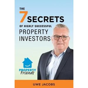 The 7 Secrets of Highly Successful Property Investors: Your Straight Forward Guide to Building Your Own Property Portfolio - Paperback