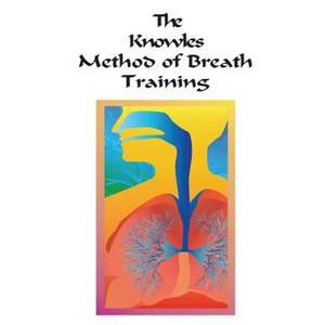 The Knowles Method of Breath Training - Paperback