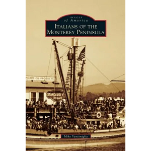 Italians of the Monterey Peninsula - Hardcover