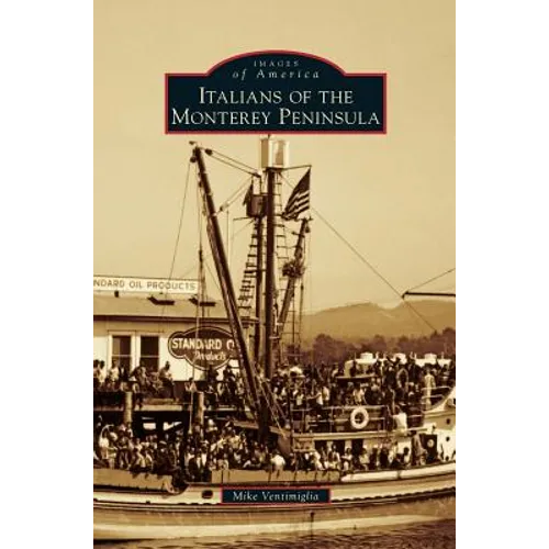 Italians of the Monterey Peninsula - Hardcover