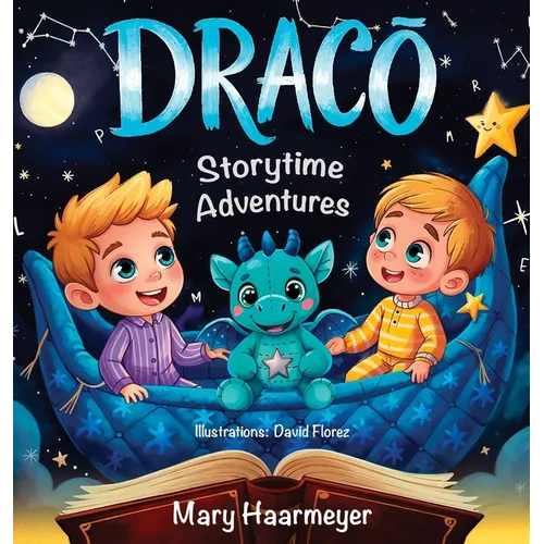 Draco: Draco's Story Time Adventures - Hardcover